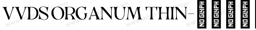 VVDS ORGANUM THIN字体转换